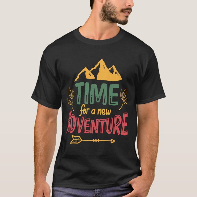 T-shirt Time For A New Adventure Travel Motivation  (Devant)