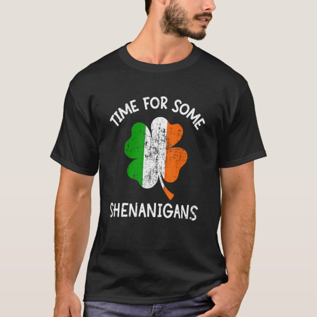 T-shirt Time some shenanigans ireland flag shamrock St Pat (Devant)