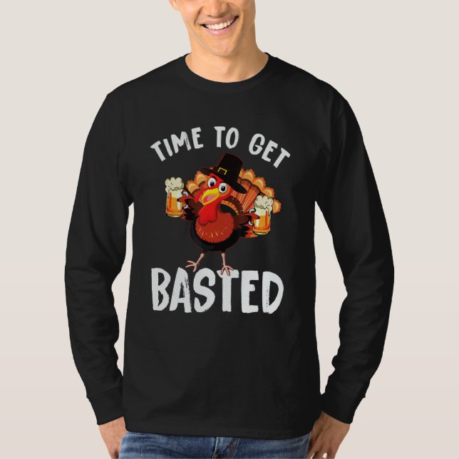 T-shirt Time To Get Basted  Beer Thanksgiving Turkey 13 (Devant)