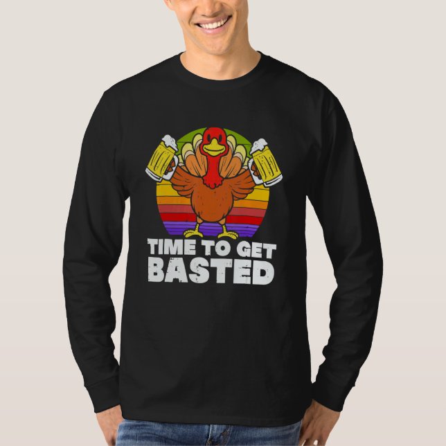 T-shirt Time To Get Basted  Beer Thanksgiving Turkey Retro (Devant)