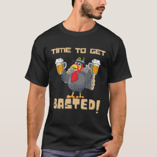 T-shirt Time To Get Basted - Funny Beer Let's Get Turkey A