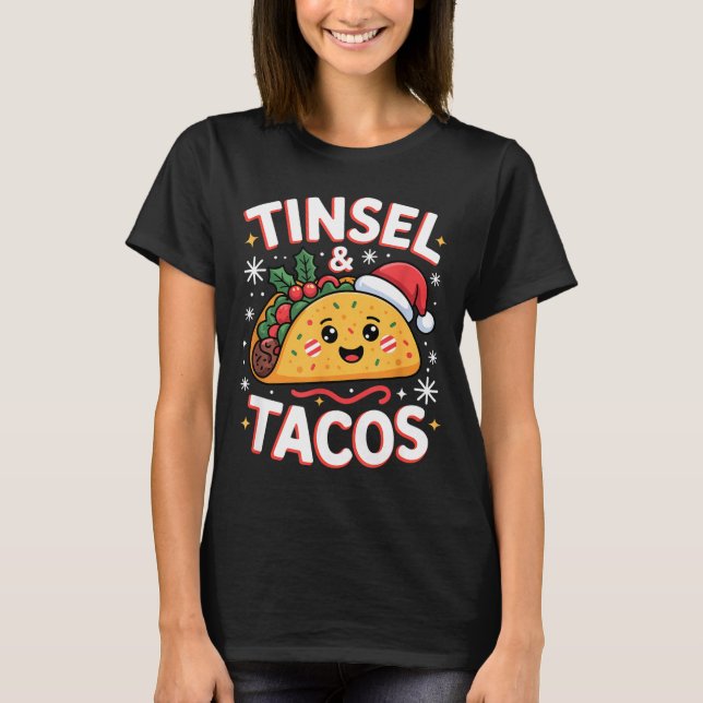 T-shirt Tinsel And Tacos Cute Christmas Mexican Food Fun  (Devant)