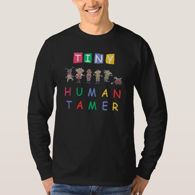 T-shirt Tiny Human Tamer for Teachers Daycare Provider Gi (Devant)