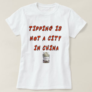 T-SHIRT TIPPING N'EST PAS UNE VILLE EN CHINE