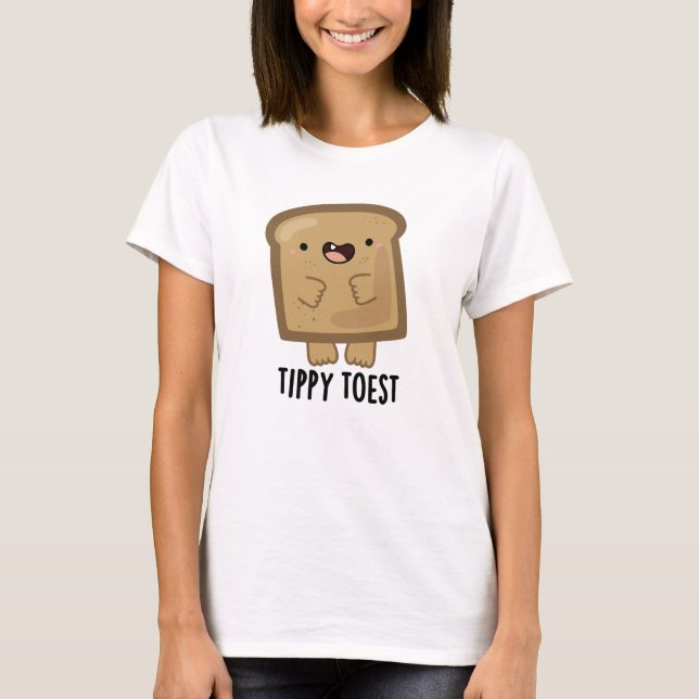 T-shirt Tippy Toest drôle Tippy Toe Toe Pun de pain (Devant)