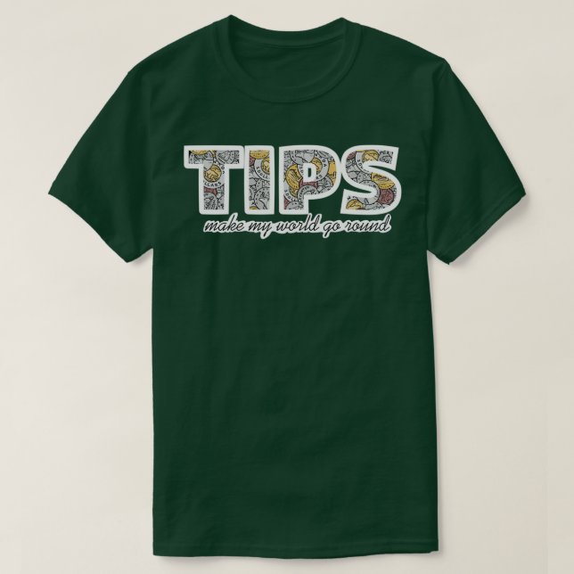T-shirt TIPS Faire tourner mon monde autour des pièces can (Design devant)