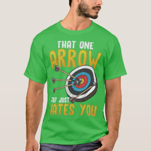 T-shirt Tir À L'Arc Cette Arrow Qui Vous Hait