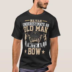 T-shirt Tir à l'arc Ne sous-estimez jamais un vieil homme