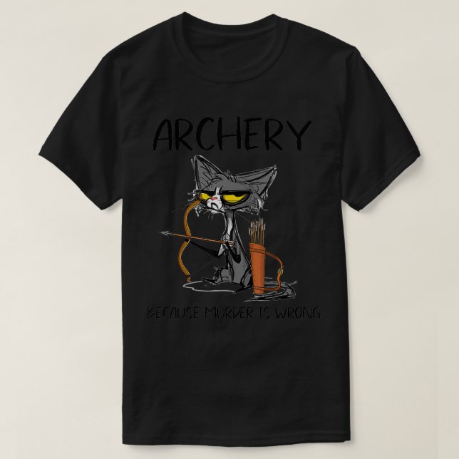 T-shirt Tir à l'arc parce que le meurtre est faux (Design devant)