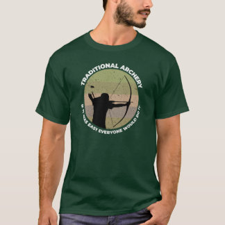 T-shirt Tir à l'arc traditionnel Si c'était facile tout le