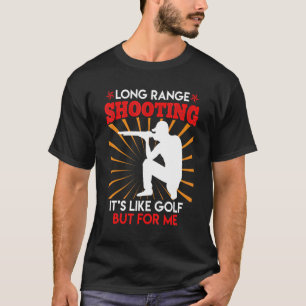 T-shirt Tir À Long Terme Est Comme Golf Sports Shooter 1