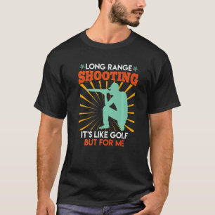 T-shirt Tir À Long Terme Est Comme Golf Sports Shooter 1