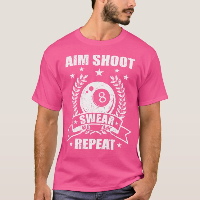T-shirt Tir d'objectif ou répéter Billiards Billard à 8 ba (Devant)