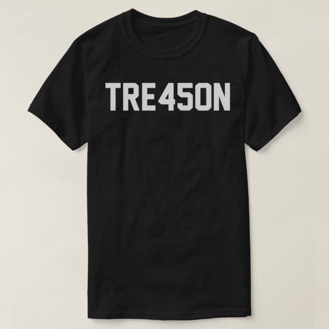 T-shirt Tirage TRE45ON anti-Trump pour trahison (Design devant)