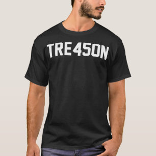T-shirt Tirage TRE45ON anti-Trump pour trahison