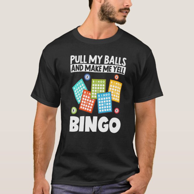 T-shirt Tirer Mes Boules Et Me Rendre Yellbingo Drôle Luck (Devant)