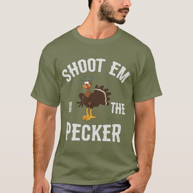 T-shirt Tirez Sur Em Dans La Chasse Pecker/Turquie (Devant)