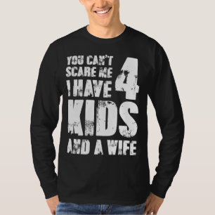 T-shirt Tirt Père Fun Vous Ne Pouvez Pas Me Faire Peur J'A