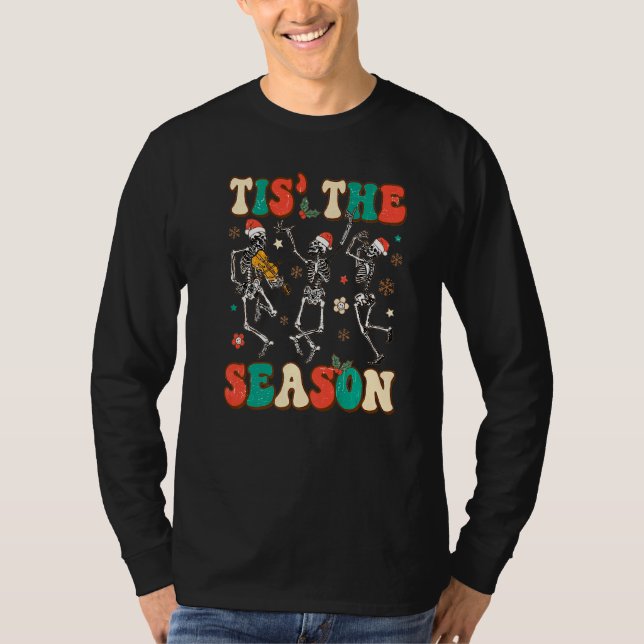 T-shirt Tis the Season Christmas Skeleton Dancing Xmas San (Devant)