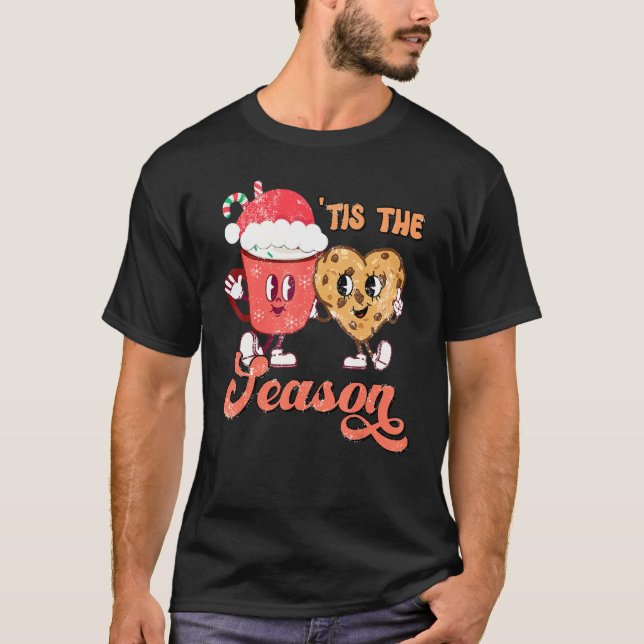 T-shirt Tis' The Season Cute Hot Cocoa Santa Cookie Baking (Devant)
