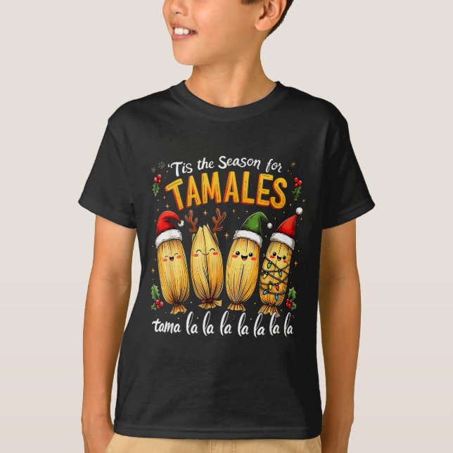 T-shirt Tis The Season For Tamales Mexican Tamala Christma (Devant)