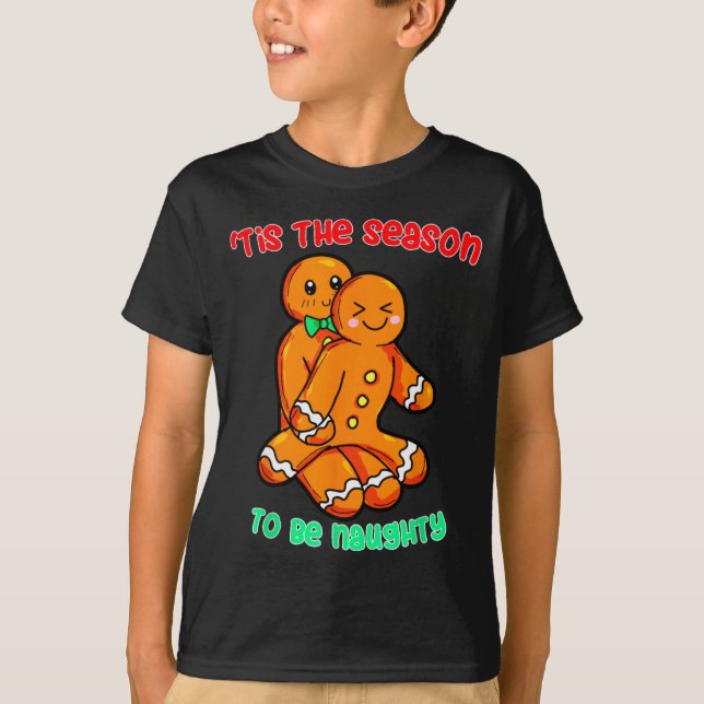 T-shirt Tis The Season To Be Naughty Funny Gingerbread Chr (Devant)