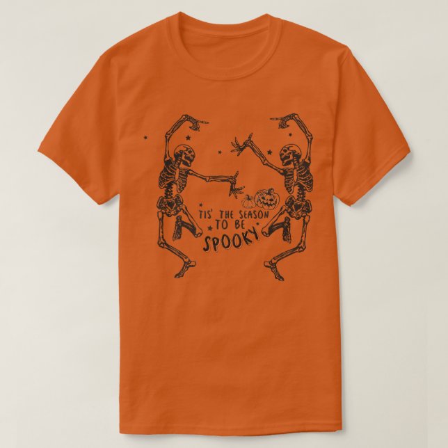 T-shirt Tis' the Season to be Spooky, Funny Halloween Skel (Design devant)