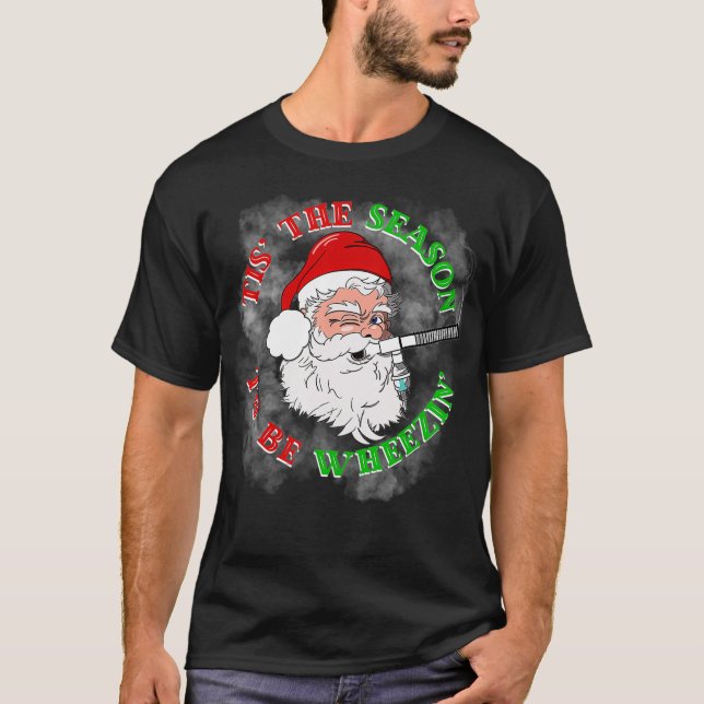 T-shirt Tis The Season To Be Wheezin Respiratory Christmas (Devant)