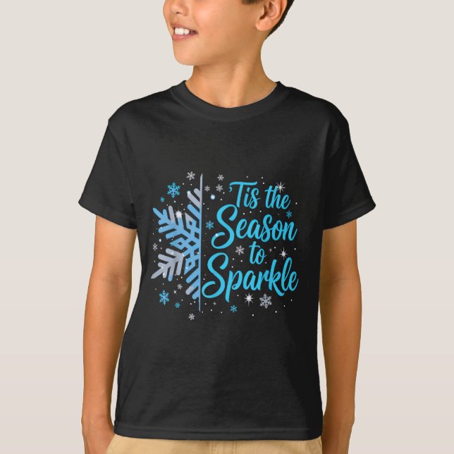T-shirt Tis The Season To Sparkle Snowflake Holiday Christ (Devant)