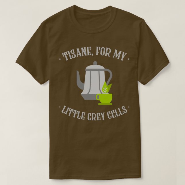 T-shirt Tisane Pour Mes Petites Cellules Grises, Poirot, A (Design devant)