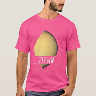 T-shirt Titan Saturn Moon Système solaire Astronomie spati