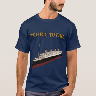 T-shirt Titanic trop grand pour échouer