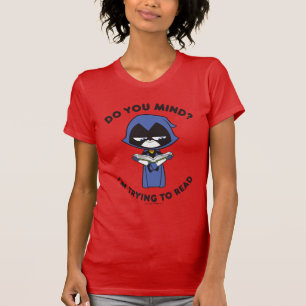 T-shirt Titans Ados, partez !   Raven "J'essaie de lire"