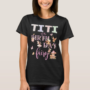 T-shirt Titi de la Fée d'anniversaire Fille d'anniversaire