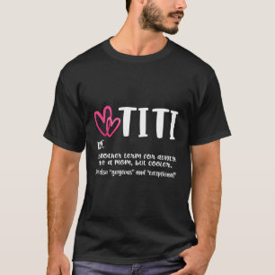 T-shirt Titi Définition Meilleure Tante Jamais Pour Grandm