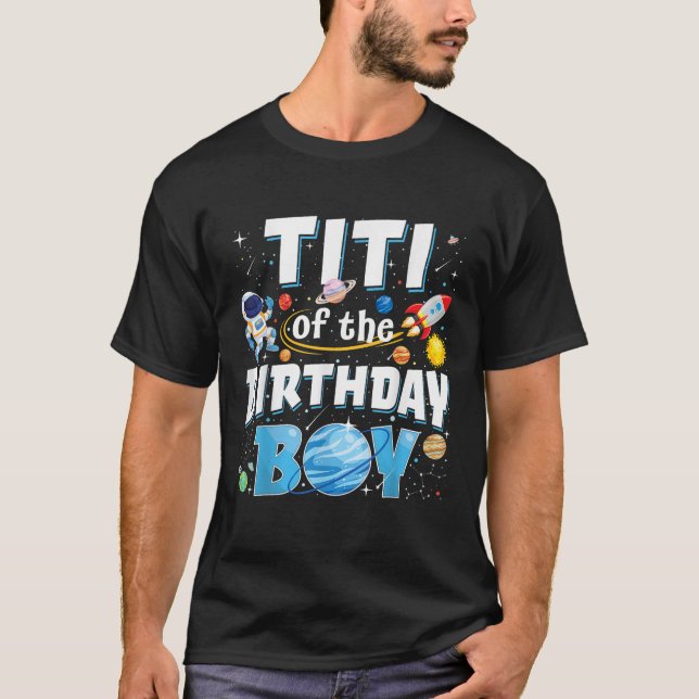 T-shirt Titi Of The Birthday Boy Astronaut Family Space Pl (Devant)
