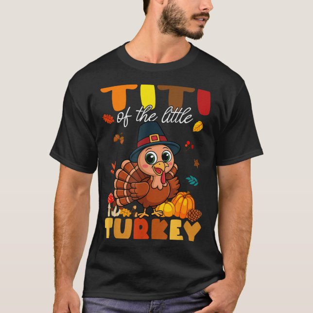 T-shirt Titi Of The Little Turkey Thanksgiving Baby Shower (Devant)