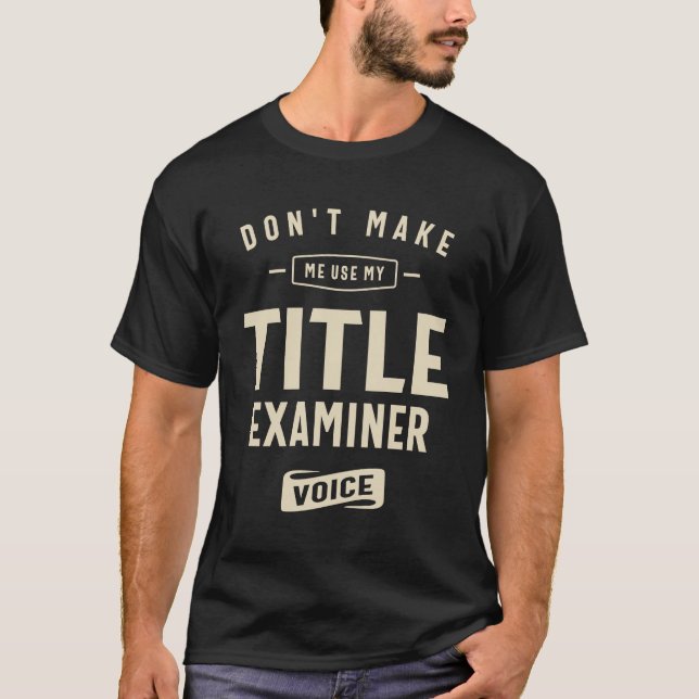 T-shirt Title Examiner Occupation  (Devant)