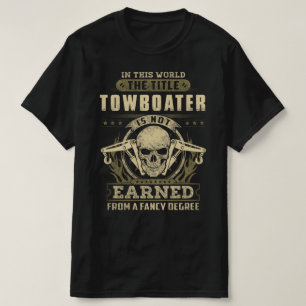 T-shirt Title Towboater n'est pas gagné par le degré de fa