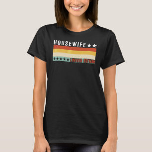 T-shirt Titre de Femme au Foyer Profession Travailleur App