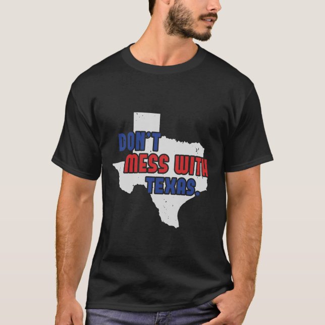 T-shirt TitreNe vous embêtez pas avec le texas. (Devant)