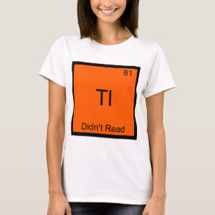 T-shirt TL;DR Symbole d'élément de chimie Drôle TLDR
