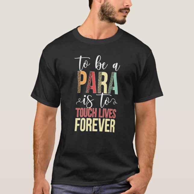 T-shirt To Be A Para Paraprofessional Parapro Appreciation (Devant)