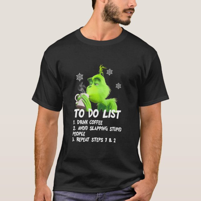 T-shirt To Do List Drink Coffee Avoid Slapping Stupid Peop (Devant)