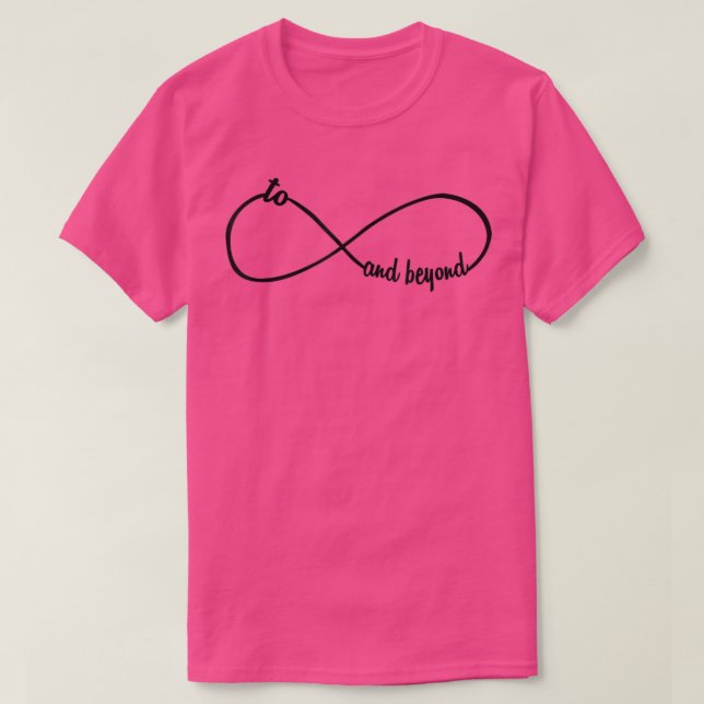 T-shirt To Infinity and Beyond  (Design devant)