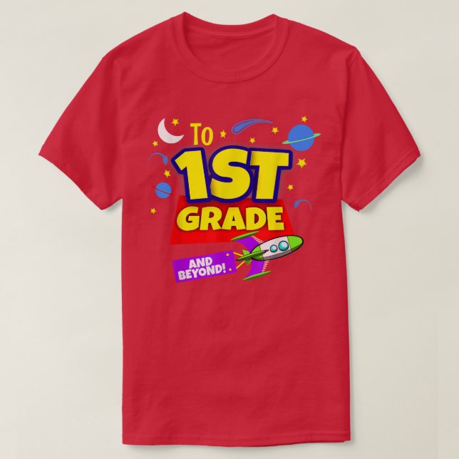 T-shirt To Infinity And Beyond Back To School First Grade  (Design devant)