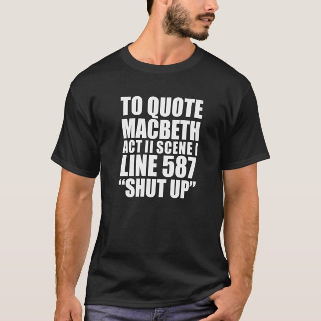 T-shirt To Quote Macbeth Shut Up Act II William Shakespear (Devant)