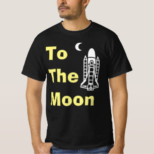 T-Shirt To The Moon