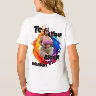 T-shirt To You Black Woman