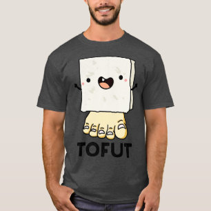 T-shirt Toa Funny Tofu Pun 1